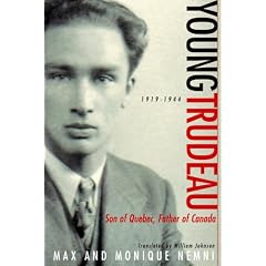 Young Trudeau: 1919-1944: Son of Quebec, Father of Canada