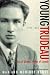 Young Trudeau: 1919-1944: Son of Quebec, Father of Canada
