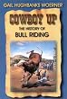 Cowboy Up: The History of Bull Riding