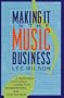 Making It in the Music Business: A Business and Legal Guide for Songwriters and Performers