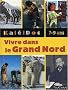 Vivre dans le Grand Nord