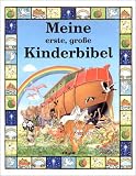 Meine erste gro&szlig;e Kinderbibel. - Jillian Harker