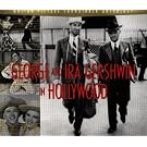 George & Ira Gershwin in Hollywood