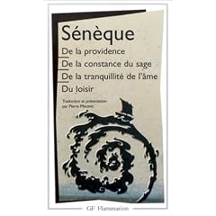 De la providence - De la constance du sage - De la tranquillit� de l'�me - Du loisir
