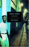 Tropic Moon (New York Review Books Classics)