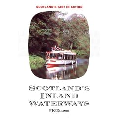 Scotland's Inland Waterways: Canals, Rivers and Lochs (Scotland's Past in Action)