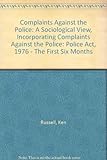 Complaints against the police : the sociologcal view