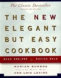 The NEW ELEGANT BUT EASY COOKBOOK Marian Burros, Lois Levine