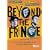 Beyond the Fringe