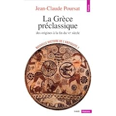 Nouvelle histoire de l'Antiquit�. 1, La Gr�ce pr�classique