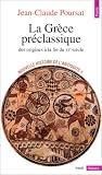 Nouvelle histoire de l'Antiquit�. 1, La Gr�ce pr�classique