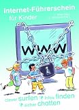 Internet-F�hrerschein f�r Kinder: Clever surfen - Infos finden - sicher chatten