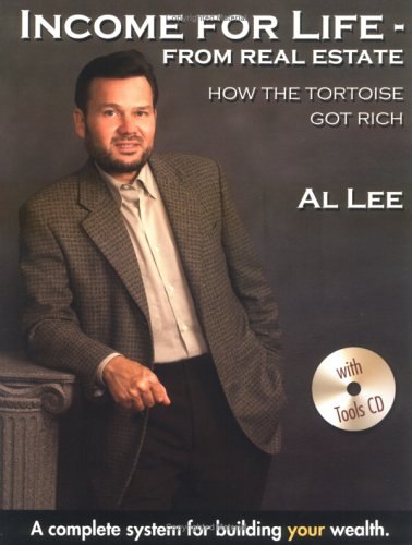 income for life from real estate how the tortoise got rich with cdrom