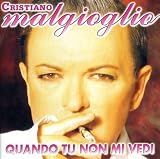 Christiano Malgioglio - Quando Tu Non Mi Vedi ( Audio CD ) - B000P46M5S