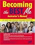Becoming the Best Me Instructor's Manual: 10 Career and Character Education Essentials