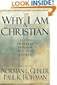 Why I am a Christian: Leading Thinkers Explain Why They Believe