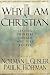 Why I Am a Christian: Leading Thinkers Explain Why They Believe