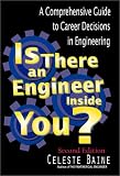 Is There an Engineer Inside You? A Comprehensive Guide to Career Decisions in Engineering (Second Edition)