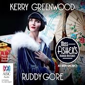 Ruddy Gore: A Phryne Fisher Mystery, Book 7 | [Kerry Greenwood]
