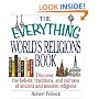 The Everything World's Religions Book: Discover the Beliefs, Traditions, and Cultures of Ancient and Modern Religions (Everything Series)