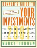 Dunnan`s Guide To Your Investment$ 2001: The Year-Round Investment Sourcebook for Managing Your Personal Finances (Dunnan`s Guide to Your Investments)
