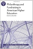 Philanthropy and Fundraising in American Higher Education: AEHE