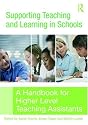 Supporting Teacing and Learning in Schools: A Handbook for Higher Level Teaching Assistants