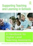 Supporting Teacing and Learning in Schools: A Handbook for Higher Level Teaching Assistants