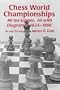 Chess World Championships: All the Games, All With Diagrams, 1834-1998