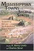 Mississippian Towns and Sacred Spaces: Searching for an Architectural Grammar