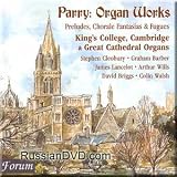 Parry - Organ Works: Preludes, Choral Fantasias & Fugues