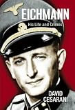 Eichmann: His Life and Crimes