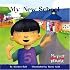 My New School (My First Reader)
