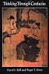 Thinking Through Confucius (SUNY Series in Systematic Philosophy)