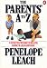 Books : Parents' A.to Z.: A Guide to Children's Health, Growth and Happiness (Penguin Health Books)