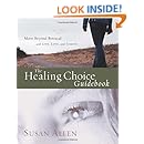 The Healing Choice Guidebook: Move Beyond Betrayal (145)