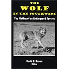 Click here to buy The Wolf in the Southwest: The Making of an Endangered Species by  Harley Shaw and David E. Brown.