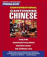 Conversational Cantonese Chinese: Learn to Speak and Understand Cantonese with Pimsleur Language Programs (Simon & Schuster's Pimsleur)