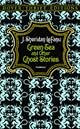 Green Tea and Other Ghost Stories (Dover Thrift Editions)