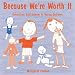 Book Because We're Worth It: Enhancing Self-Esteem in Young Children (Lucky Duck Books)