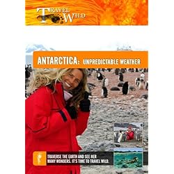 Travel Wild Antarctica Unpredictable Weather