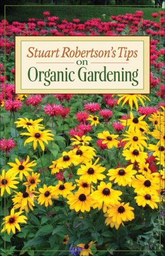 Stuart Robertson's Tips on Organic Gardening (Stuart Robertson's Tips on Gardening) safe cleaning products organic materials, organic methods