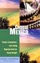 Choose Mexico, 8th: Travel, Investment, and Living Opportunities for Every Budget