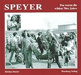 Speyer, Das waren die wilden 70er Jahre