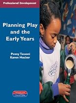 Planning Play and the Early Years (Heinemann Professional Development)
