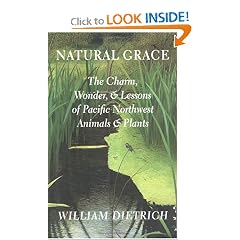 Natural Grace: The Charm, Wonder, and Lessons of Pacific Northwest Animals and Plants