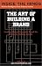 The Art of Building a Brand: CEOs from BBDO Worldwide, Global Fluency, Stanton Crenshaw Communications & More on the Secrets Behind Successful Branding Strategies (Inside the Minds Series)
