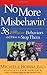 No More Misbehavin': 38 Difficult Behaviors and How to Stop Them