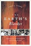 The Earths Blanket: Traditional Teachings For Sustainable Living (Culture, Place, and Nature: Studies in Anthropology and Environment)