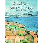 Buy Sixty Songs by Gabriel Faure